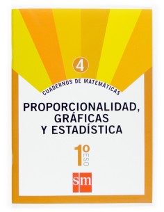 Cuadernos de matematicas 4 1ºESO Proporcionalidad graficas y estadistica